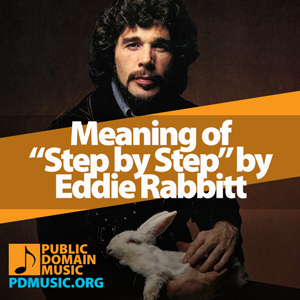 Meaning-of-the-Song-Step-by-Step-by-Eddie-Rabbitt