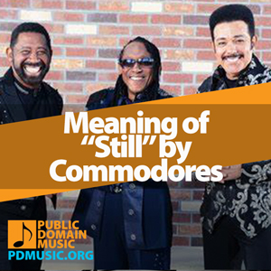 Meaning-of-the-Song-Still-by-Commodores