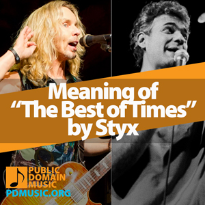 Meaning-of-the-Song-The-Best-of-Times-by-Styx