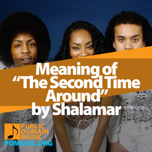 Meaning-of-the-Song-The-Second-Time-Around-by-Shalamar