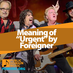 Meaning-of-the-Song-Urgent-by-Foreigner