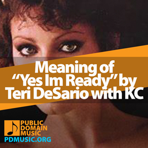 Meaning-of-the-Song-Yes-Im-Ready-by-Teri-DeSario-with-KC