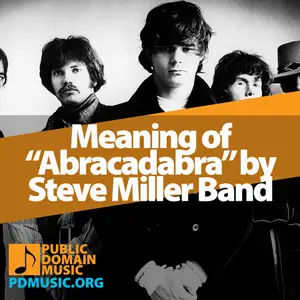 Meaning-of-the-Song-Abracadabra-by-Steve-Miller-Band