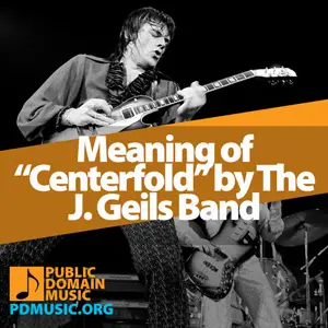 Meaning-of-the-Song-Centerfold-by-The-J-Geils-Band