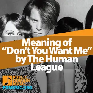 Meaning-of-the-Song-Don't-You-Want-Me-by-The-Human-League