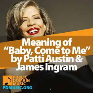 Meaning-of-The-Song-Baby,-Come-to-Me-by-Patti-Austin-and-James-Ingram