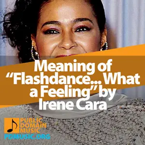 Meaning-of-The-Song-Flashdance-What-a-Feeling-by-Irene-Cara