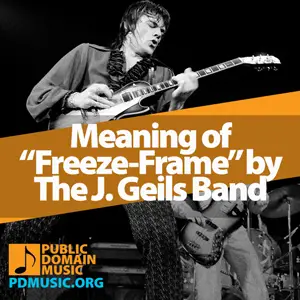 Meaning-of-The-Song-Freeze-Frame-by-The-J-Geils-Band