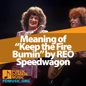 Meaning-of-The-Song-Keep-the-Fire-Burnin'-by-REO-Speedwagon