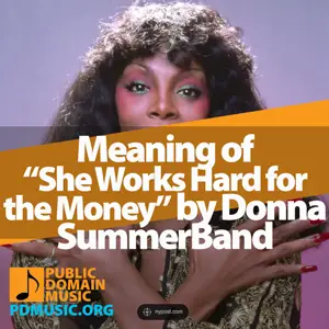 Meaning-of-The-Song-She-Works-Hard-for-the-Money-by-Donna-Summer