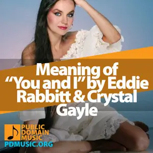 Meaning-of-The-Song-You-and-I-by-Eddie-Rabbitt-and-Crystal-Gayle