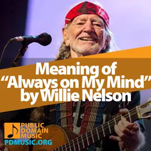 Meaning-of-the-Song-Always-on-My-Mind-by-Willie-Nelson