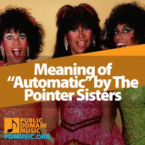 Meaning-of-the-Song-Automatic-by-The-Pointer-Sisters