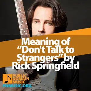 Meaning-of-the-Song-Don't-Talk-to-Strangers-by-Rick-Springfield