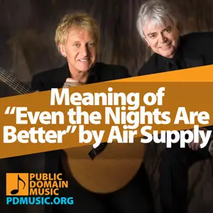 Meaning-of-the-Song-Even-the-Nights-Are-Better-by-Air-Supply