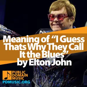 Meaning-of-the-Song-I-Guess-Thats-Why-They-Call-It-the-Blues-by-Elton-John