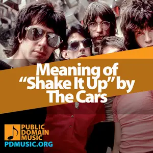 Meaning-of-the-Song-Shake-It-Up-by-The-Cars