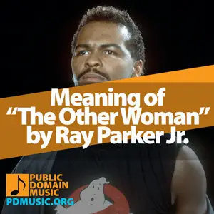 Meaning-of-the-Song-The-Other-Woman-by-Ray-Parker-Jr