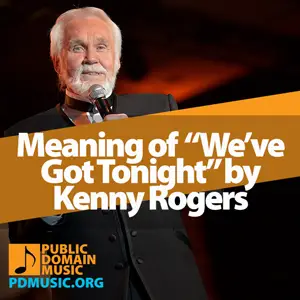 Meaning-of-the-Song-Weve-Got-Tonight-by-Kenny-Rogers