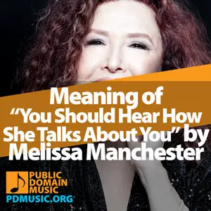 Meaning-of-the-Song-You-Should-Hear-How-She-Talks-About-You-by-Melissa-Manchester