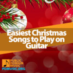 Easy Christmas Songs To Play On The Guitar Must Learn Public Domain Music