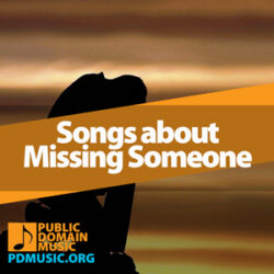 41 Greatest Songs About Missing Someone Ever Written (Listen)