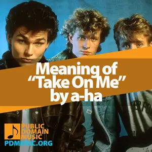 Meaning-of-the-Song-Take-On-Me-by-a-ha