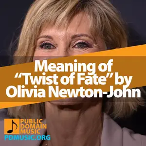 Meaning-of-the-Song-Twist-of-Fate-by-Olivia-Newton-John