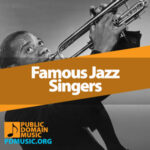 31 Greatest & Most Famous Jazz Musicians of All Time - Public Domain Music