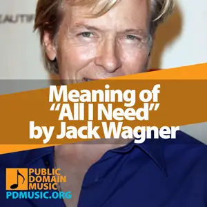 Meaning-of-the-Song-All-I-Need-by-Jack-Wagner