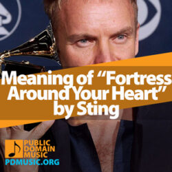 Meaning of the Song “Fortress Around Your Heart” by Sting