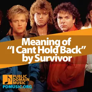 Meaning-of-the-Song-I-Cant-Hold-Back-by-Survivor