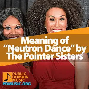 Meaning-of-the-Song-Neutron-Dance-by-The-Pointer-Sisters