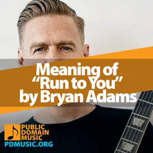 Meaning-of-the-Song-Run-to-You-by-Bryan-Adams